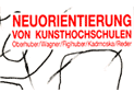 Neuorientierung von Kunsthochschulen